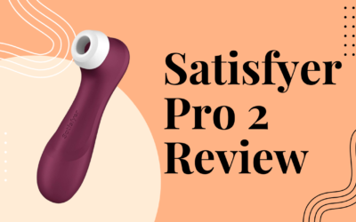 Satisfyer Pro 2 Vibrator Review